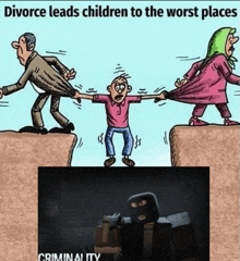 a divorce leads children to the worst places according to a cartoon