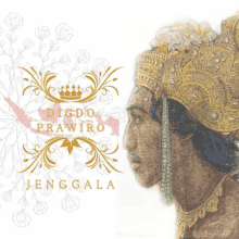 a poster for digdo prawiro jenggala features a drawing of a man wearing a crown