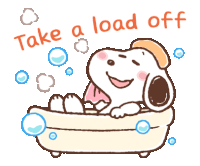 a cartoon of snoopy taking a bath with the words " take a load off " above him