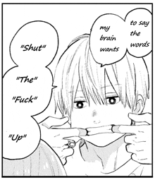 a black and white drawing of a boy with speech bubbles saying " shut " " the " and " fuck "