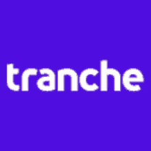 the word tranche is written in white on a purple background .