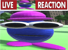 a blue ball wearing a purple hat and sunglasses has a live reaction sign above it