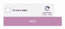 a screen that says i 'm not a robot and a button to vote