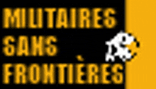 a black and yellow sign that says militaires sans frontieres