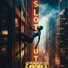 a poster of a spider man hanging from a tall building with the words slot on it