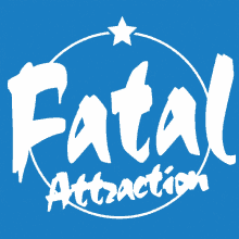 a blue and white logo for fatal attraction with a star