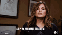 a woman says " so play hardball on a deal " in a nbc ad