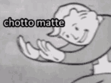 a black and white drawing of a cartoon character with the words chotto matte written on it .