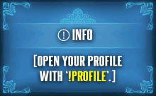 a blue sign that says " open your profile with ' profile ' "