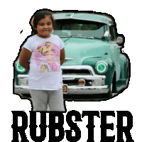 a little girl is standing in front of a green car that says rubster on it