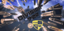 a bunch of bullets are flying in the air with the words division 7222 on the top