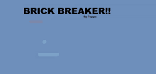 a blue background with brick breaker by travis written on it