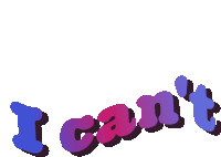 the word i can 't is written in purple and blue letters