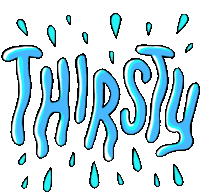 a drawing of the word thirsty with drops of water