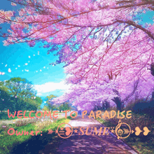 a picture of a cherry blossom tree with the words welcome to paradise on it