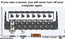 if you own a mouse , you will never turn off your computer again ..