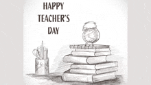 a pencil drawing of a stack of books and an alarm clock for teacher 's day