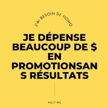 a yellow sign that says " je depense beaucoup de $ en promotionsan s resultats "