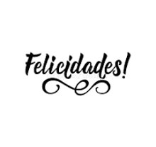 it says felicidades in spanish with a swirl around it .