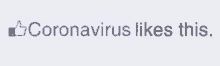 a facebook page that says coronavirus likes this