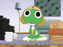 a cartoon frog is sitting on the floor and saying " narrator ah there he is that motherfucker what a tool "