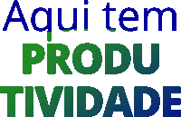 a sign that says aqui tem produ tividade in green and blue