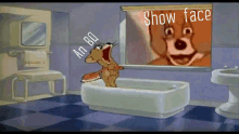 a cartoon of jerry brushing his teeth in a bathroom with the words show face written on the window