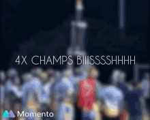 a blurred image of a crowd with the words 4x champs biiissshhhh