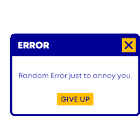 a blue and white error message says random error just to annoy you