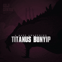 a poster for a mass awakening titanus bunyip