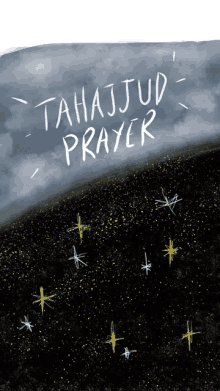 a drawing of stars and the words tahajjud prayer on it