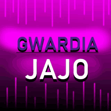 a sign that says gwardia jajo on it