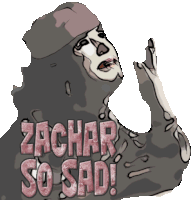 a cartoon drawing of a man with the words zachar so sad