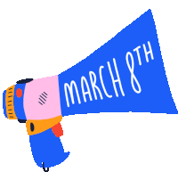 a megaphone with march 8th on it