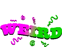 the word weird is surrounded by swirls in pink and green