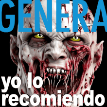 a poster with a zombie and the words genera yo lo reccomiendo