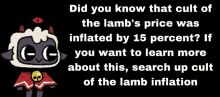 a black background with a cartoon sheep and the words did you know that cult of the lamb 's price was inflated by 15 percent if