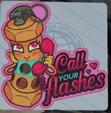 a sticker that says call your flashes with a cartoon character on it