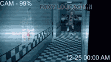 a picture of a hallway with the words cam 99 % foxy loucao 12-25 00 am