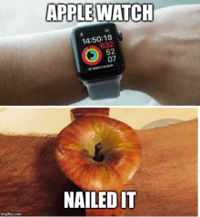 a picture of a person wearing an apple watch next to a picture of an apple with the words apple watch nailed it above it