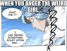 when you anger the weird girl what the ... ? i can sense something scary within her ...