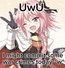 a picture of a girl with a peace sign and the words " i might commit some war crimes today " below her