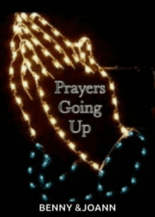 a poster that says prayers going up by benny & joann