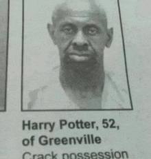 a black and white photo of a man named harry potter 52 of greenville crack possession