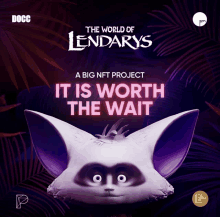 the world of lendarys is a big nft project and it is worth the wait