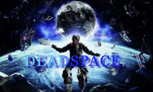 a poster for dead space shows a man flying through space