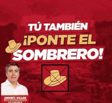 a man stands in front of a red sign that says " tu tambien iponte el sombrero "