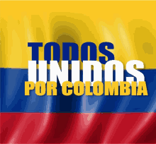 a yellow blue and red flag with the words todos unidos por colombia on it