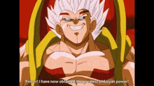 a cartoon character says " power i have now obtained the greatest of saiyan power ! "