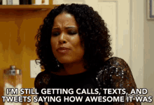 a woman is getting calls , texts , and tweets saying how awesome it was